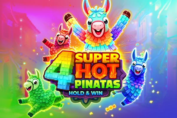 4 Super Hot Pinatas