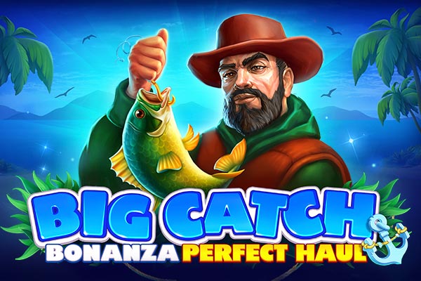 Big Catch Bonanza - Perfect Haul